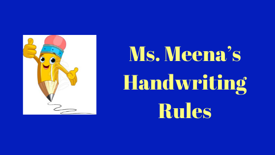 Ms. Meena’s Handwriting Rules